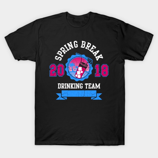 Funny Spring Break 2018 Drinking Team Beach Cocktail T-Shirt by CheesyB